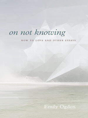 cover image of On Not Knowing